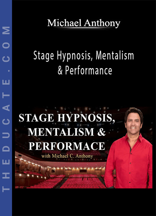Michael Anthony - Stage Hypnosis, Mentalism & Performance