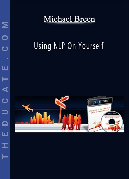Michael Breen - Using NLP On Yourself