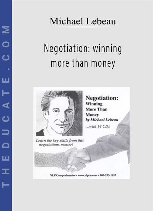 Michael Lebeau - Negotiation: winning more than money