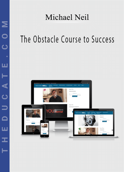 Michael Neil - The Obstacle Course to Success