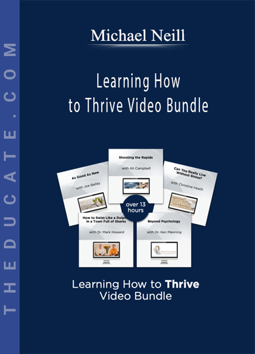 Michael Neill - Learning How to Thrive Video Bundle