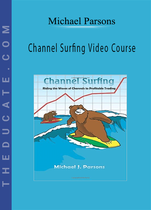 Michael Parsons - Channel Surfing Video Course