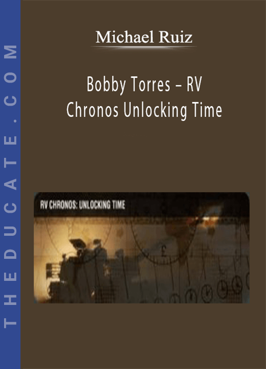 Michael Ruiz - Bobby Torres - RV Chronos Unlocking Time
