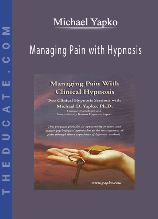 Michael Yapko - Managing Pain with Hypnosis