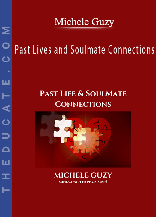 Michele Guzy - Past Lives and Soulmate Connections