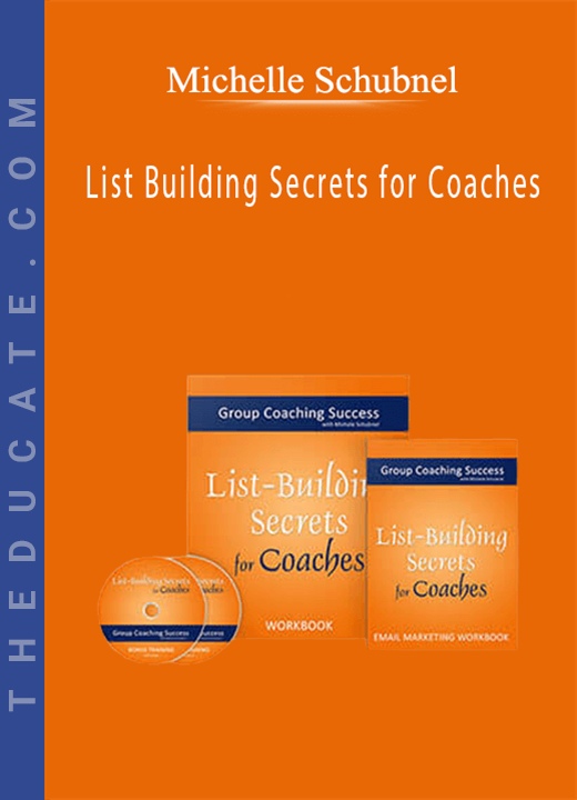 Michelle Schubnel - List Building Secrets for Coaches