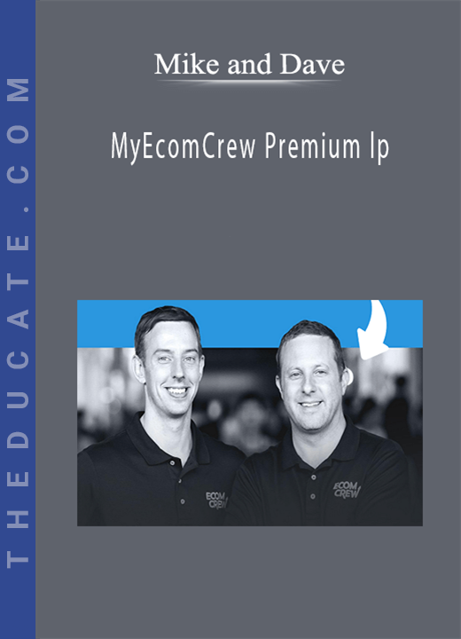 Mike and Dave - MyEcomCrew Premium lp