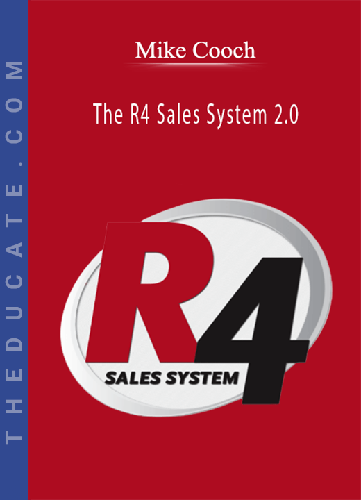 Mike Cooch - The R4 Sales System 2.0