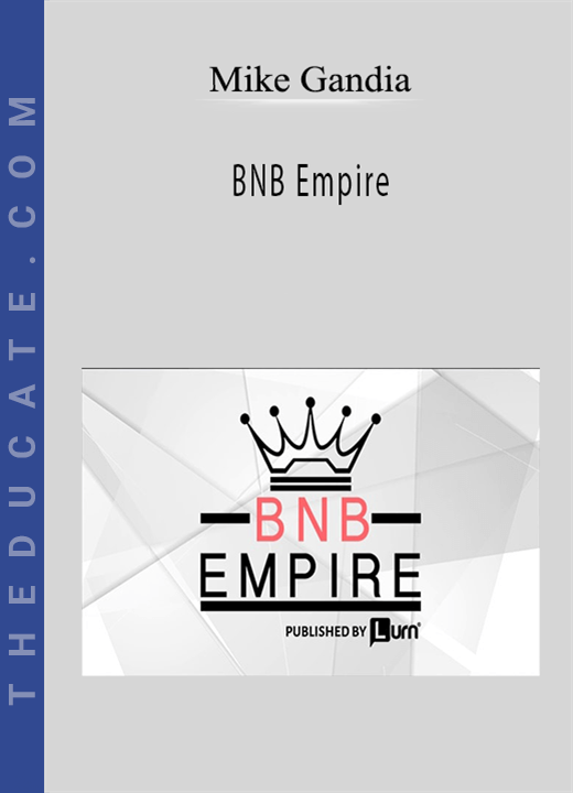 Mike Gandia - BNB Empire