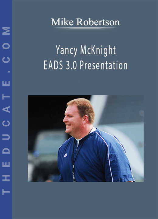 Mike Robertson - Yancy McKnight EADS 3.0 Presentation