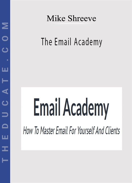 Mike Shreeve - The Email Academy