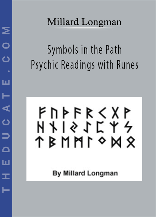 Millard Longman - Symbols in the Path Psychic Readings with Runes