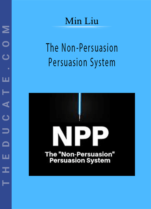 Min Liu - The Non-Persuasion Persuasion System
