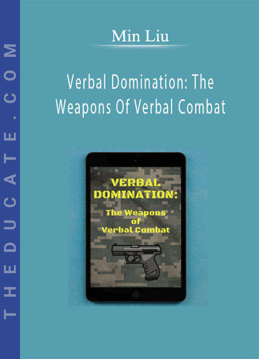 Min Liu - Verbal Domination: The Weapons Of Verbal Combat