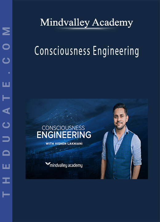 Mindvalley Academy - Consciousness Engineering