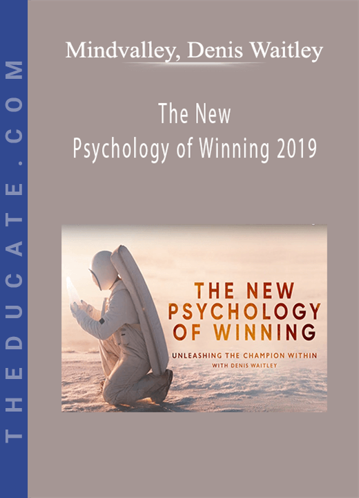 Mindvalley, Denis Waitley - The New Psychology of Winning 2019