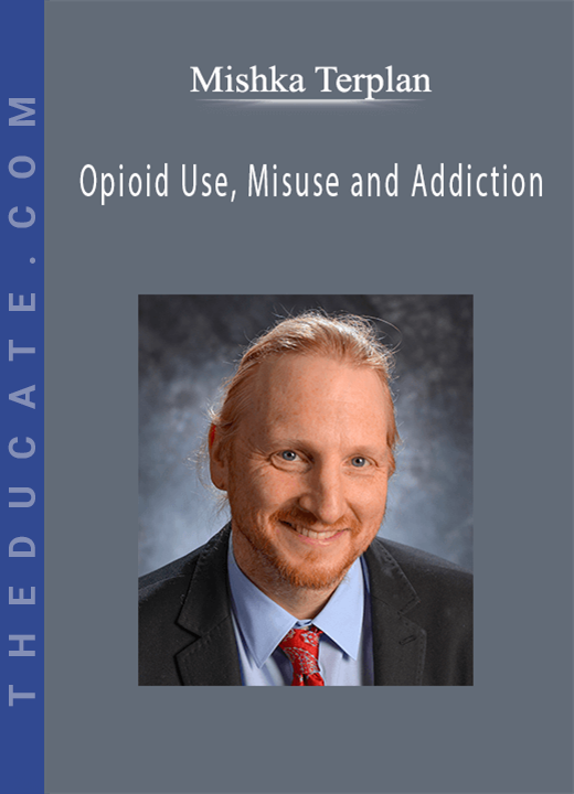 Mishka Terplan - Opioid Use, Misuse and Addiction: Policies and Practice in Virginia