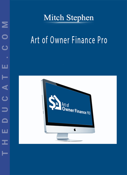 Mitch Stephen - Art of Owner Finance Pro