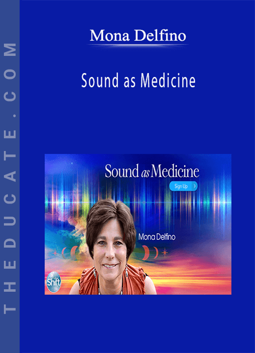 Mona Delfino - Sound as Medicine
