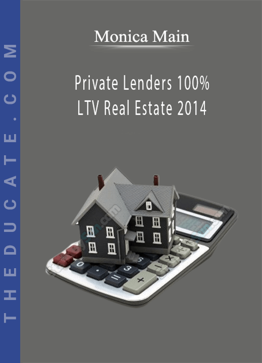 Monica Main - Private Lenders 100% LTV Real Estate 2014