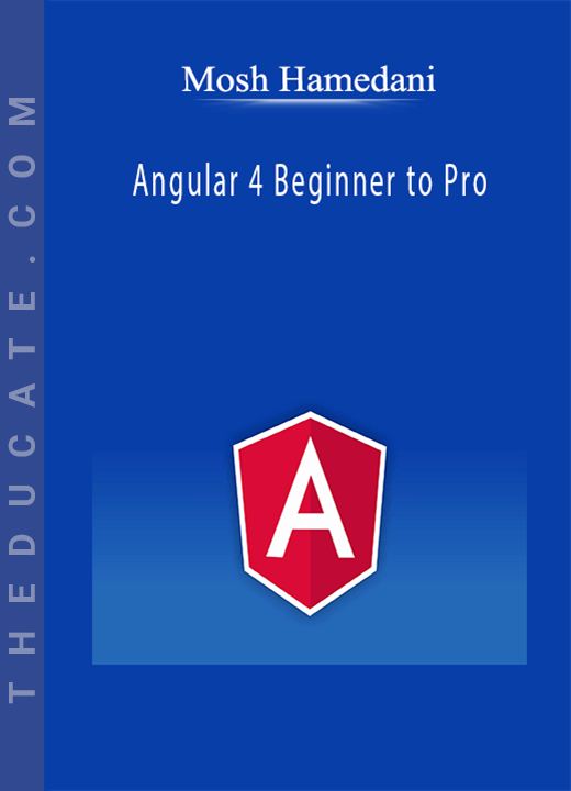 Mosh Hamedani - Angular 4 Beginner to Pro