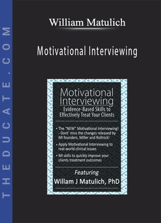 Motivational Interviewing: Evidence-Based Skills to Effectively Treat Your Clients - Christopher C. Wagner