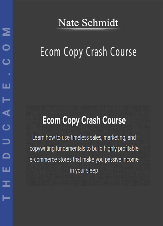 Nate Schmidt - Ecom Copy Crash Course