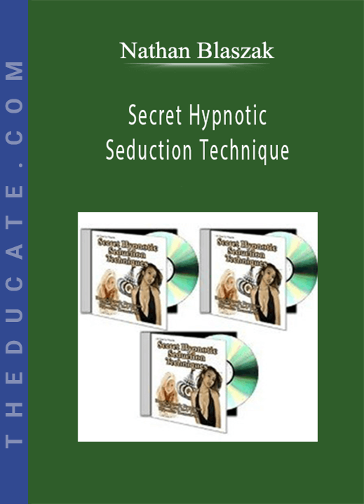 Nathan Blaszak - Secret Hypnotic Seduction Technique