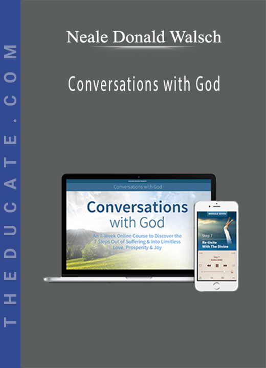 Neale Donald Walsch - Conversations with God: The Essential 7-week Course