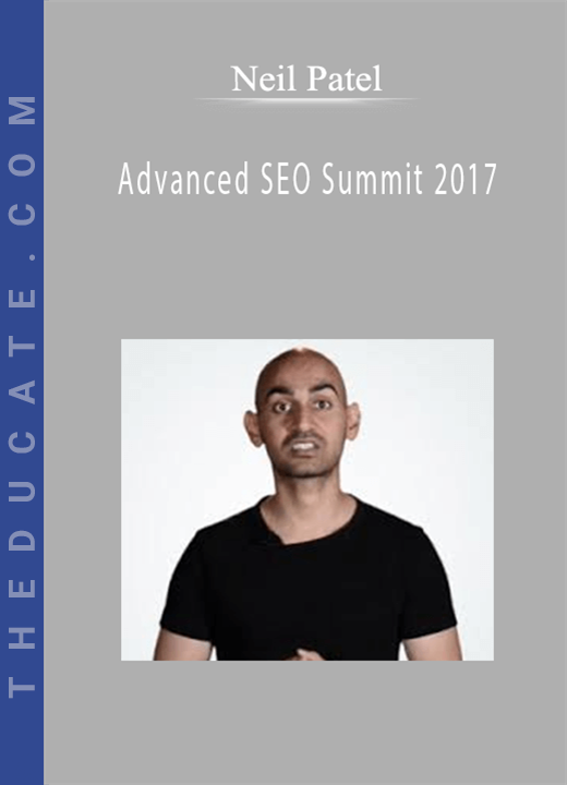 Neil Patel - Advanced SEO Summit 2017