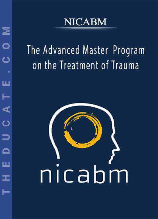 Nicabm - The Advanced Master Program on the Treatment of Trauma