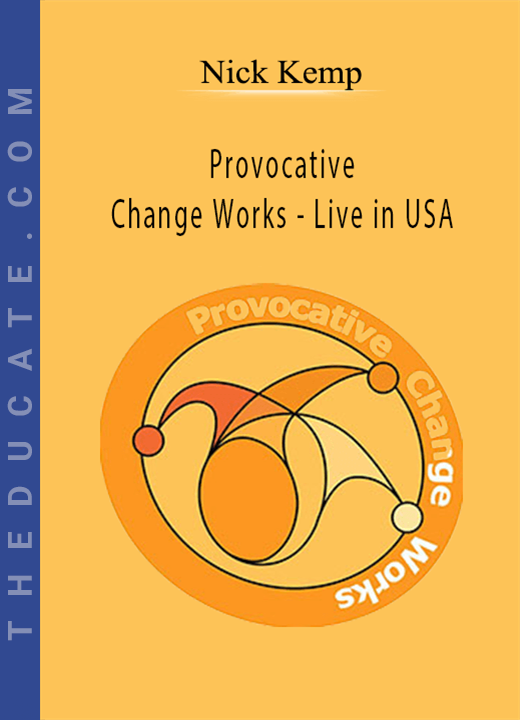 Nick Kemp-Provocative Change Works - Live in USA