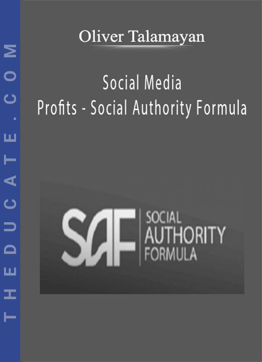 Oliver Talamayan - Social Media Profits - Social Authority Formula