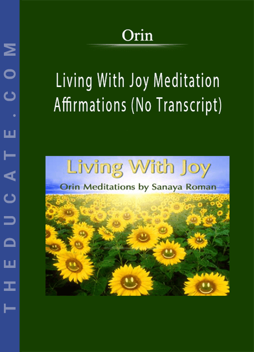 Orin - Living With Joy Meditation/Affirmations (No Transcript)