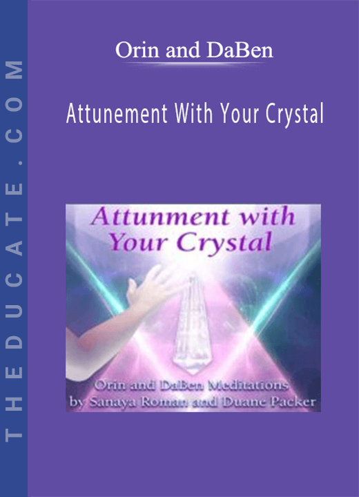 Orin and DaBen - Attunement With Your Crystal