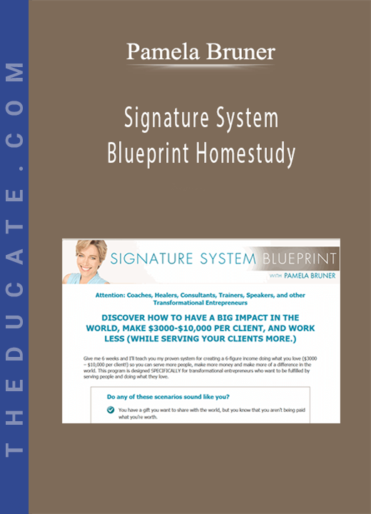 Pamela Bruner - Signature System Blueprint Homestudy