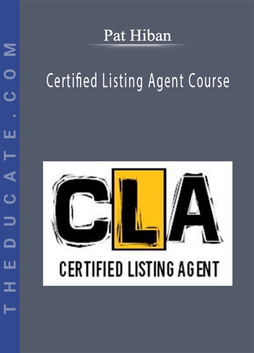 Pat Hiban - Certified Listing Agent Course