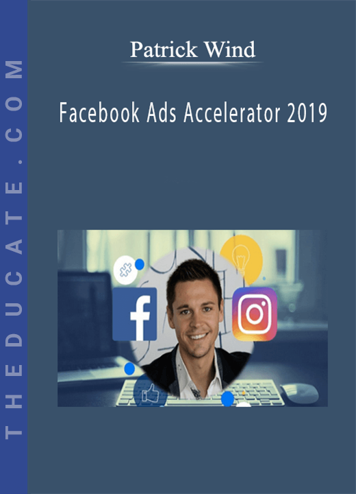 Patrick Wind - Facebook Ads Accelerator 2019