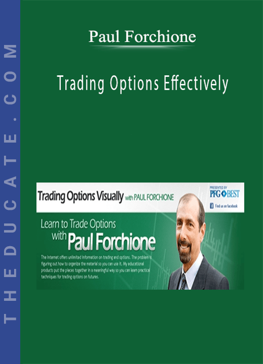 Paul Forchione - Trading Options Effectively