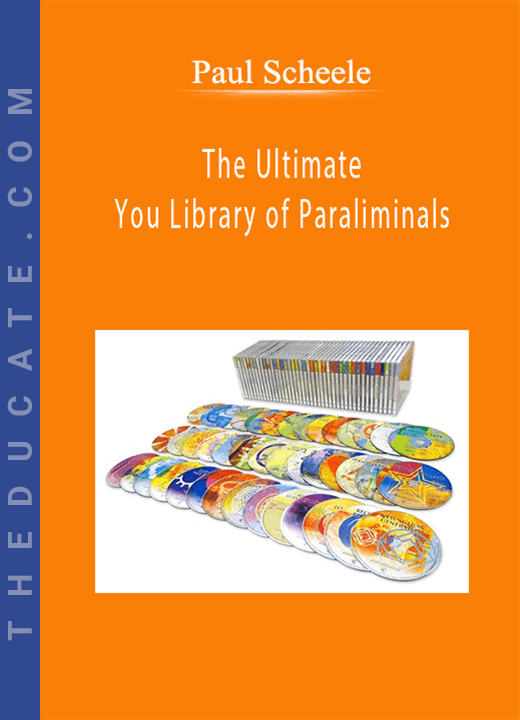 Paul Scheele - The Ultimate You Library of Paraliminals