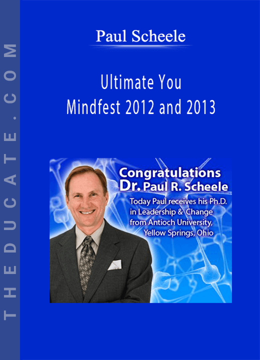 Paul Scheele - Ultimate You Mindfest 2012 and 2013