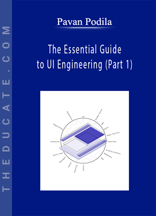 Pavan Podila - The Essential Guide to UI Engineering (Part 1)