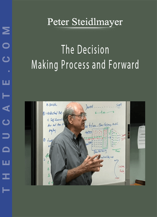 Peter Steidlmayer - The Decision-Making Process and Forward