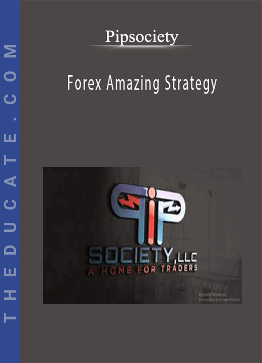 Pipsociety - Forex Amazing Strategy