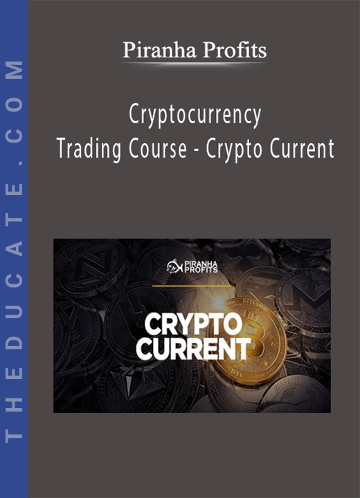 Piranha Profits - Cryptocurrency Trading Course - Crypto Current