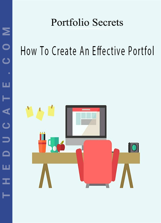 Portfolio Secrets - How To Create An Effective Portfol