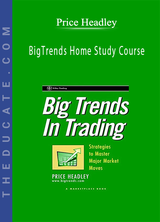 Price Headley - BigTrends Home Study Course