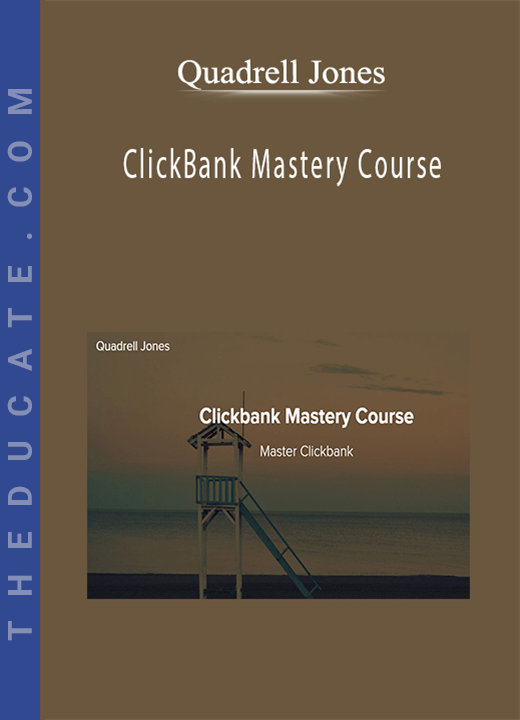 Quadrell Jones - ClickBank Mastery Course
