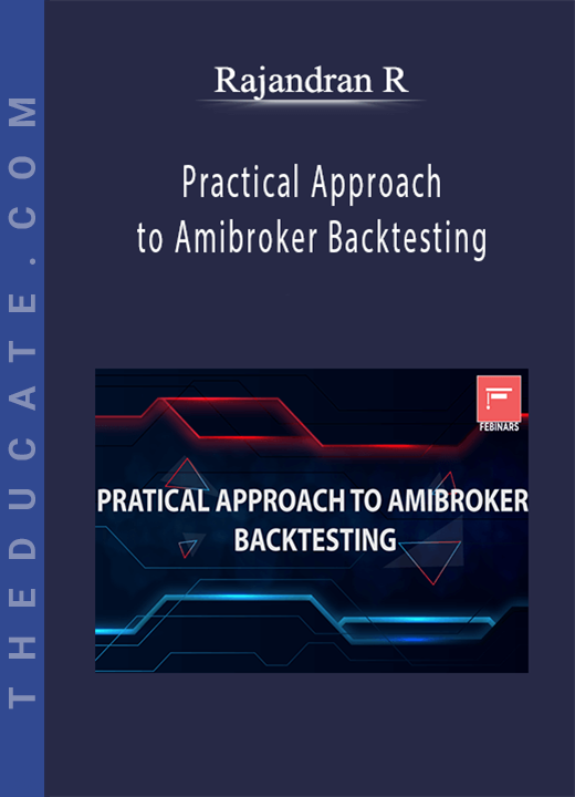 Rajandran R - Practical Approach to Amibroker Backtesting