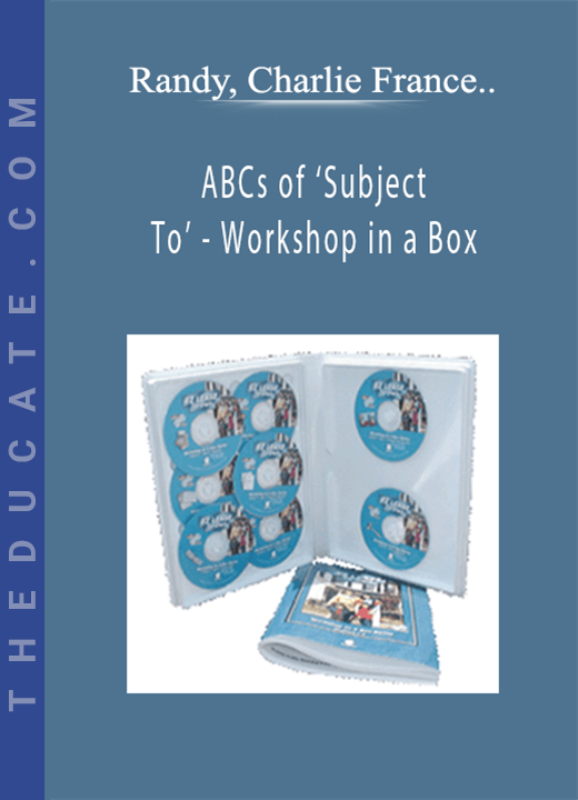 Randy, Charlie France, Bob Meister - ABCs of ‘Subject To’ - Workshop in a Box